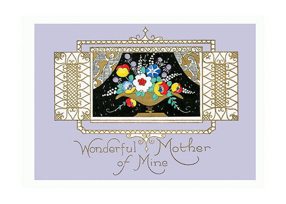 Wonderful Mother of Mine - Mother's Day Greeting Card