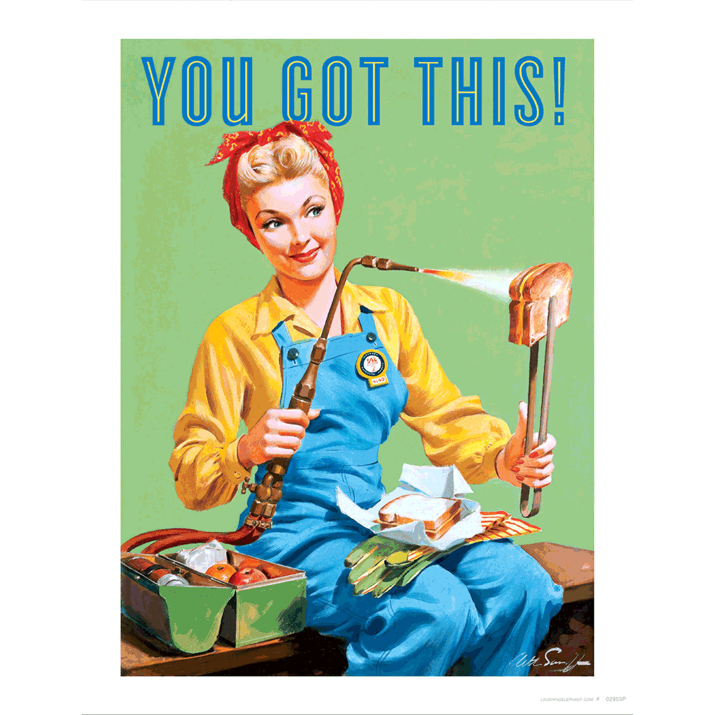 Rosie the Riviter Toasting with a Blow Torch - Encouragement Art Print