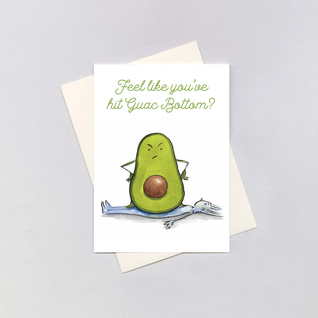 Guac Bottom - Encouragement Greeting Card