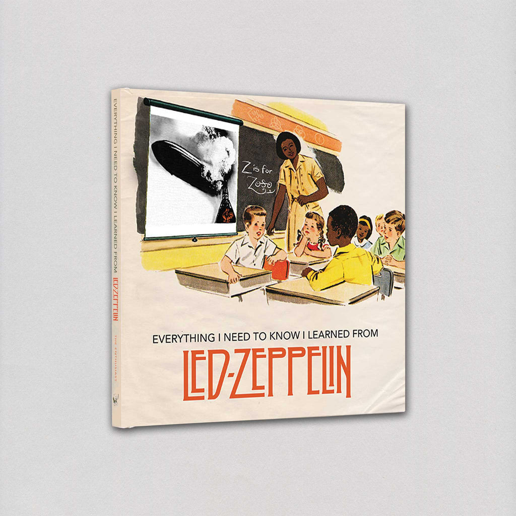 Everything I Need to Know I Learned From Led Zeppelin - Gift Book